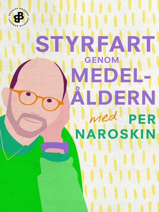 Titeldetaljer för Styrfart genom medelåldern av Per Naroskin - Tillgänglig